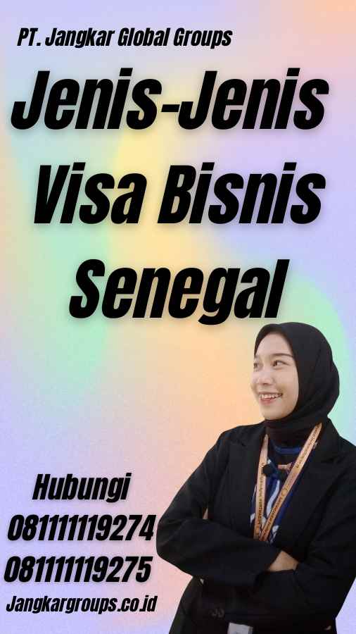 Jenis-Jenis Visa Bisnis Senegal - Visa Bisnis Senegal