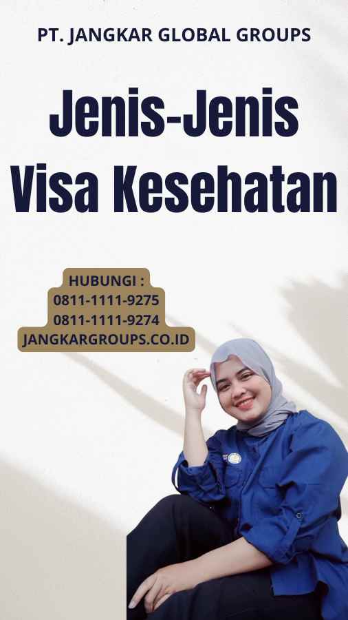 Jenis-Jenis Visa Kesehatan