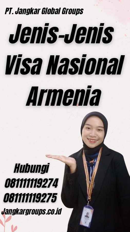 Jenis-Jenis Visa Nasional Armenia