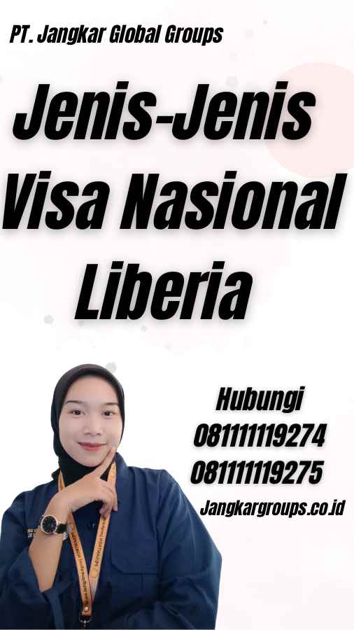 Jenis-Jenis Visa Nasional Liberia