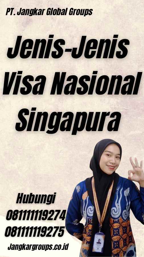 Jenis-Jenis Visa Nasional Singapura