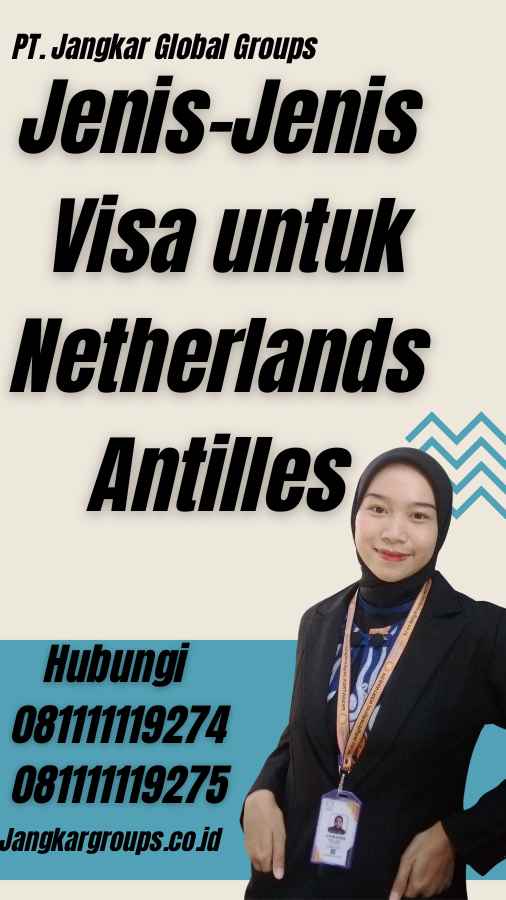 Jenis-Jenis Visa untuk Netherlands Antilles