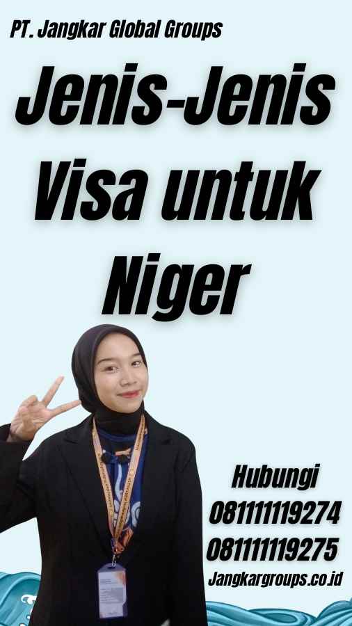 Jenis-Jenis Visa untuk Niger