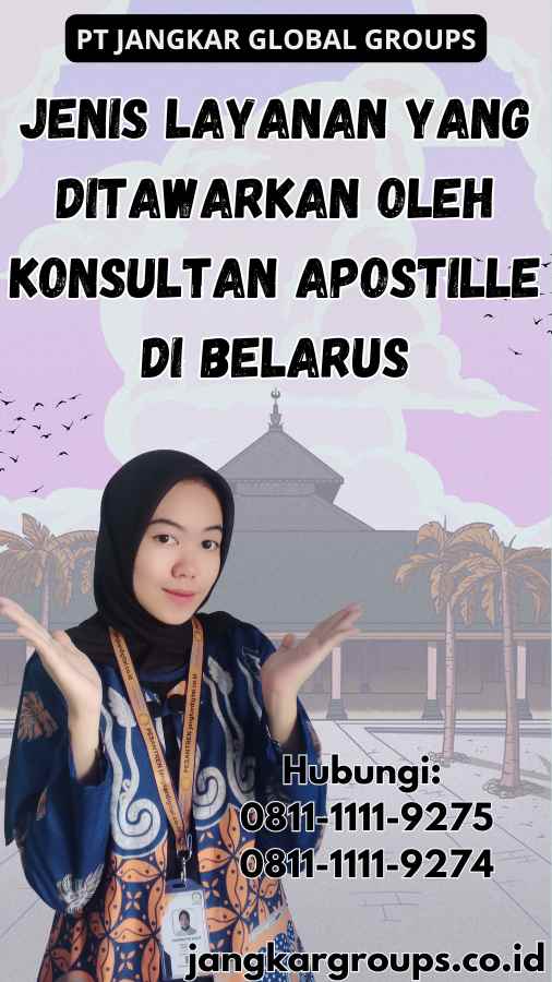 Jenis Layanan yang Ditawarkan oleh Konsultan Apostille di Belarus