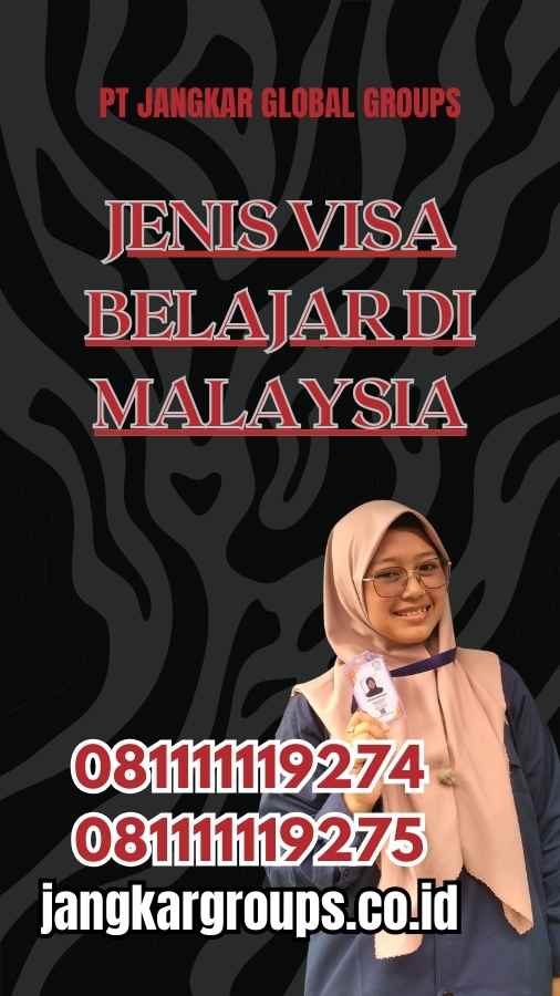 Jenis Visa Belajar di Malaysia