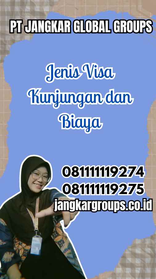 Jenis Visa Kunjungan dan Biaya