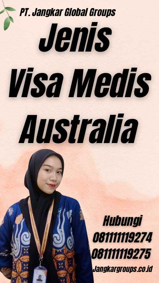 Jenis Visa Medis Australia