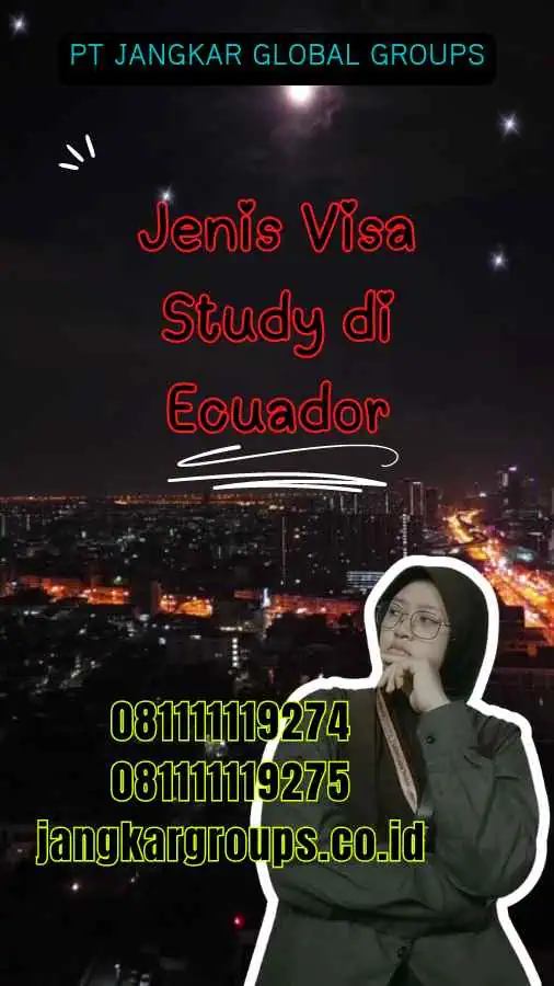 Jenis Visa Study di Ecuador