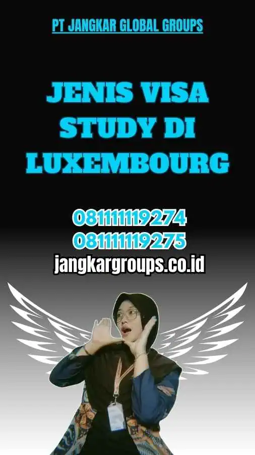 Jenis Visa Study di Luxembourg