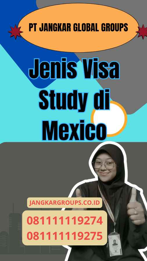 Jenis Visa Study di Mexico