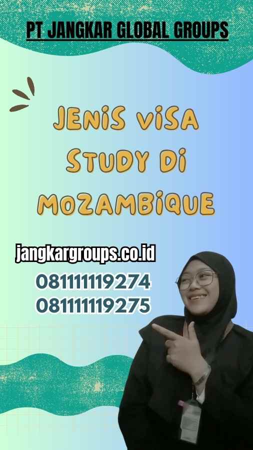 Jenis Visa Study di Mozambique