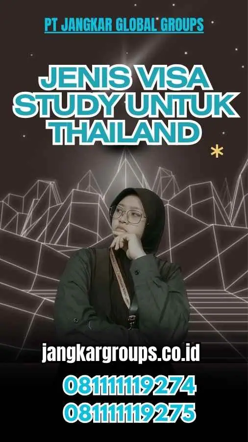 Jenis Visa Study untuk Thailand