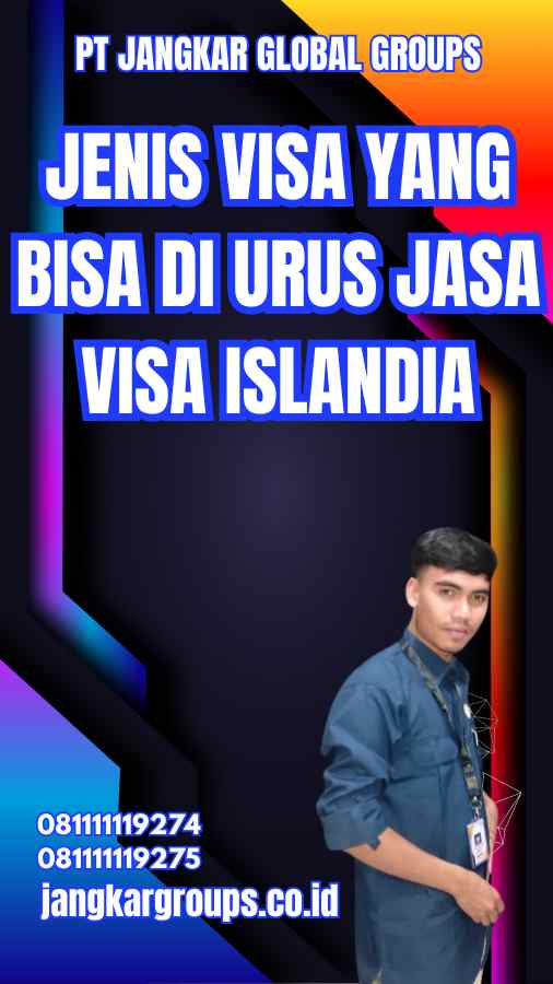 Jenis Visa yang Bisa Di Urus Jasa Visa Islandia