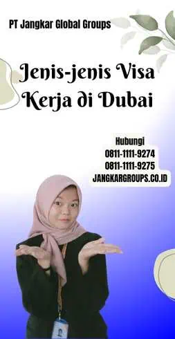 Jenis-jenis Visa Kerja di Dubai