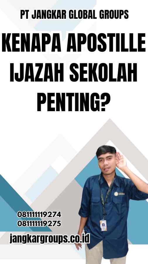 Kenapa Apostille Ijazah Sekolah Penting?