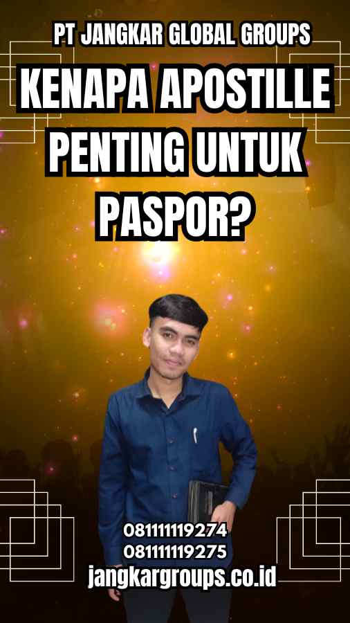 Kenapa Apostille Penting untuk Paspor?