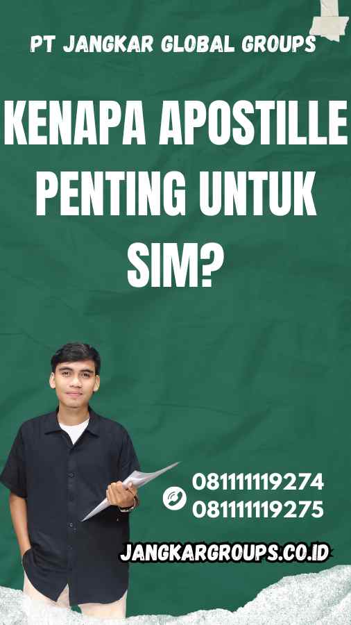 Kenapa Apostille Penting untuk SIM?