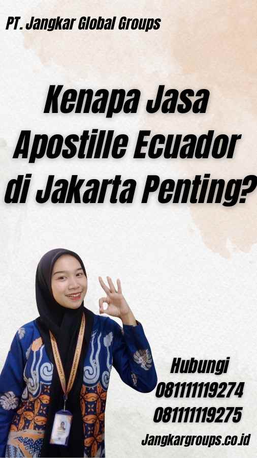 Kenapa Jasa Apostille Ecuador di Jakarta Penting?