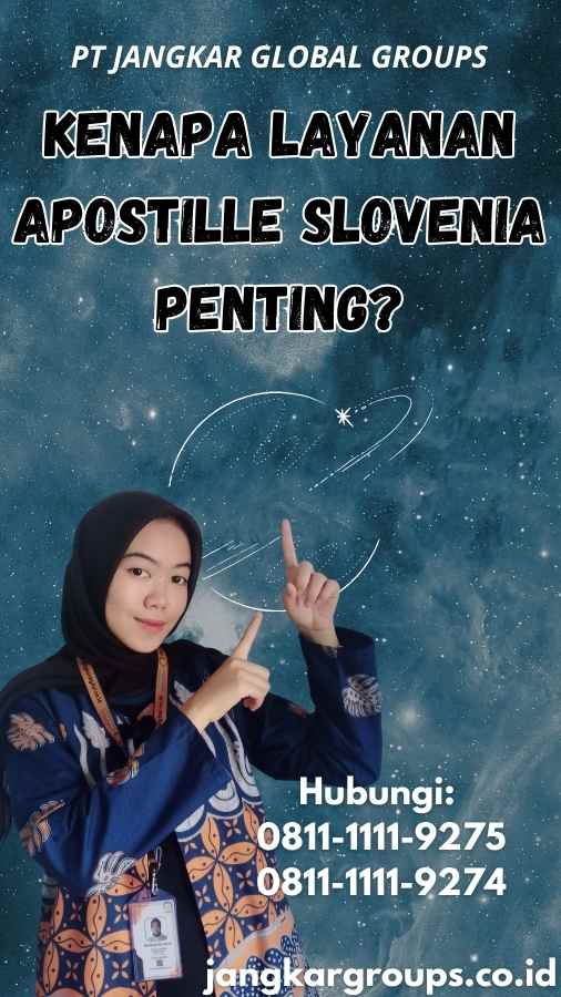 Kenapa Layanan Apostille Slovenia Penting