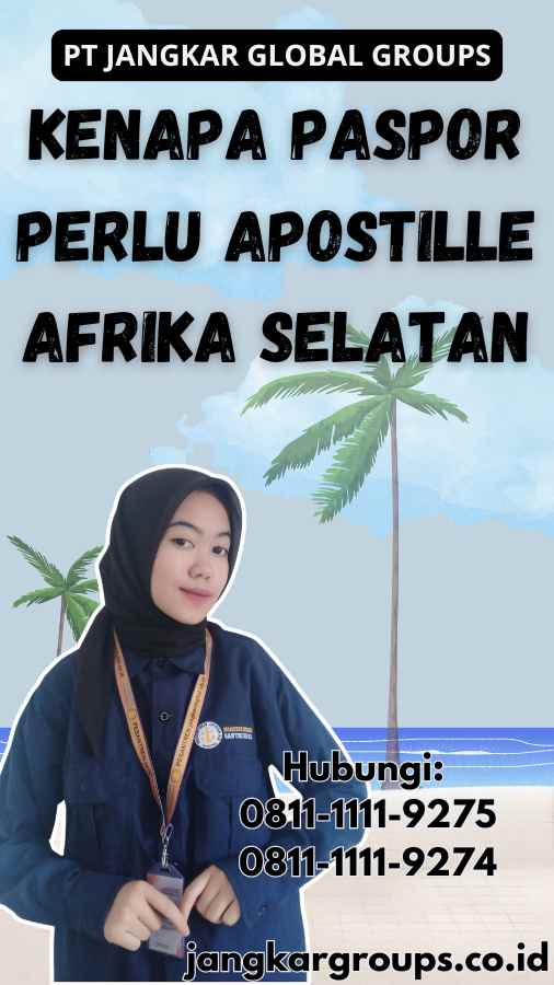 Kenapa Paspor Perlu Apostille Afrika Selatan