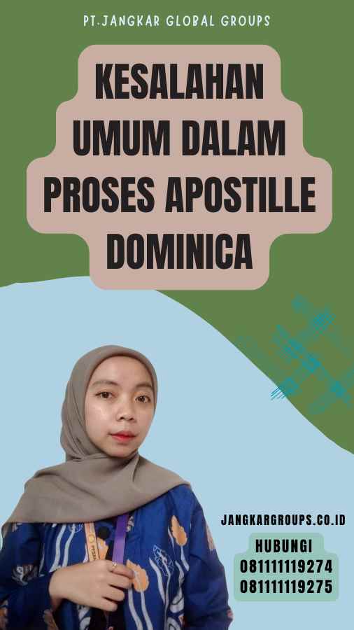 Kesalahan Umum dalam Proses Apostille Dominica