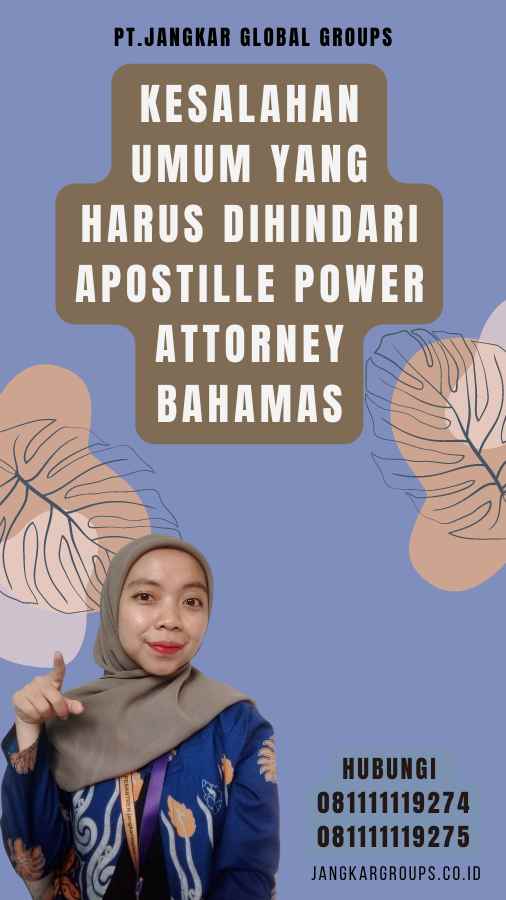 Kesalahan Umum yang Harus Dihindari Apostille Power Attorney Bahamas