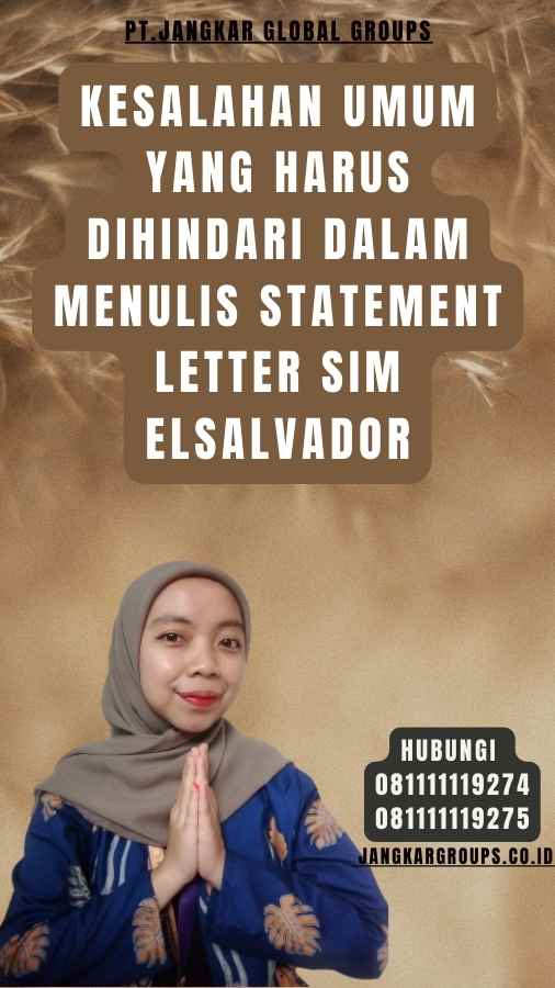 Kesalahan Umum yang Harus Dihindari dalam Menulis Statement Letter SIM ElSalvador