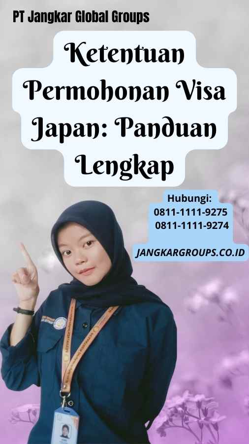 Ketentuan Permohonan Visa Japan Panduan Lengkap