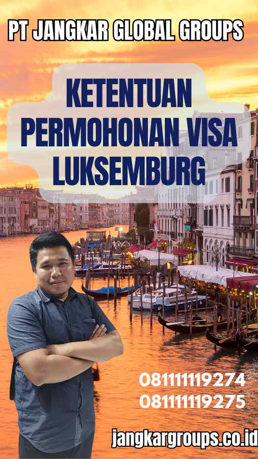 Ketentuan Permohonan Visa Luksemburg