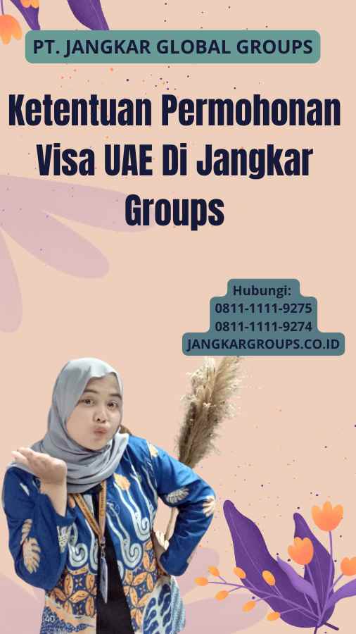 Ketentuan Permohonan Visa UAE Di Jangkar Groups