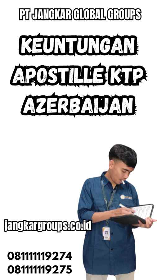 Keuntungan Apostille KTP Azerbaijan