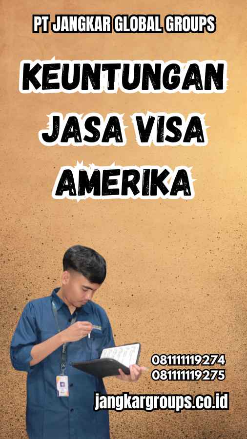 Keuntungan Jasa Visa Amerika