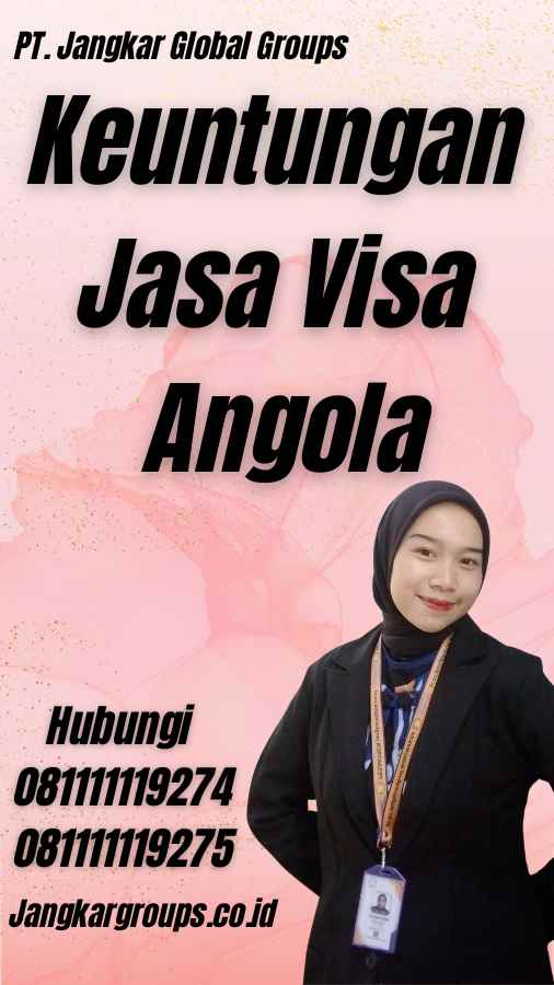 Keuntungan Jasa Visa Angola