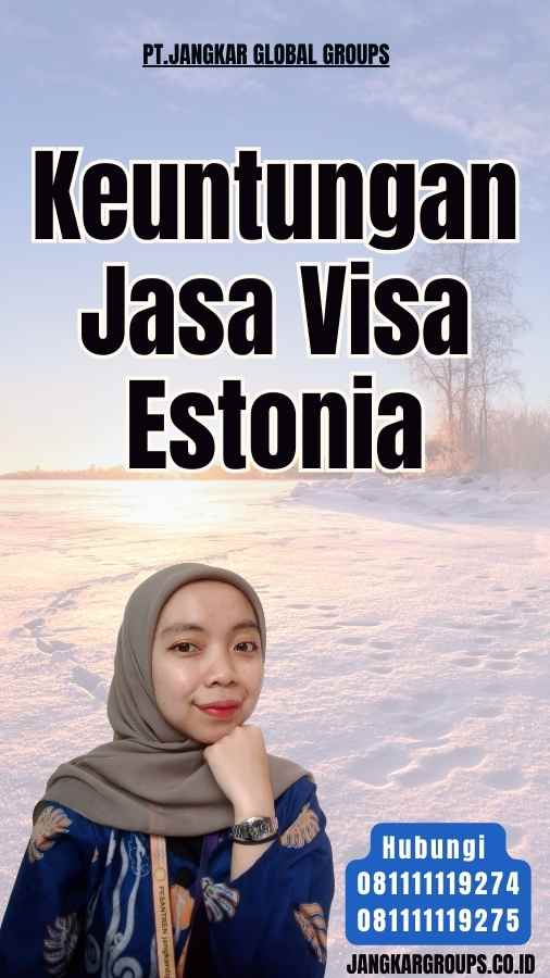 Keuntungan Jasa Visa Estonia