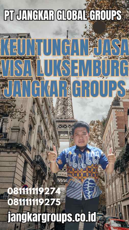 Keuntungan Jasa Visa Luksemburg Jangkar Groups