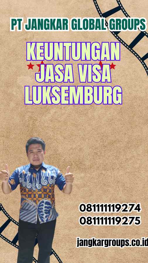 Keuntungan Jasa Visa Luksemburg