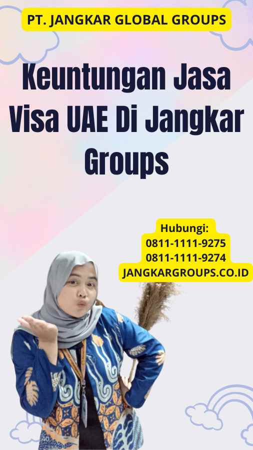 Keuntungan Jasa Visa UAE Di Jangkar Groups