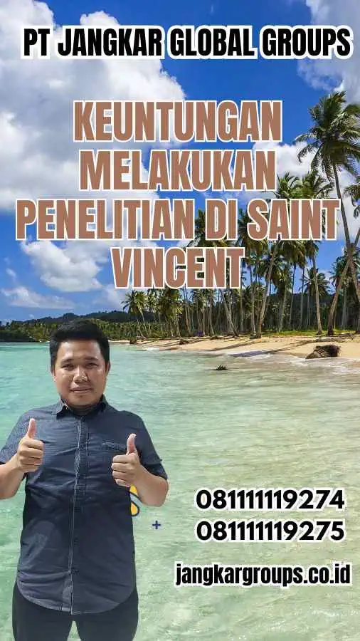 Keuntungan Melakukan Penelitian di Saint Vincent