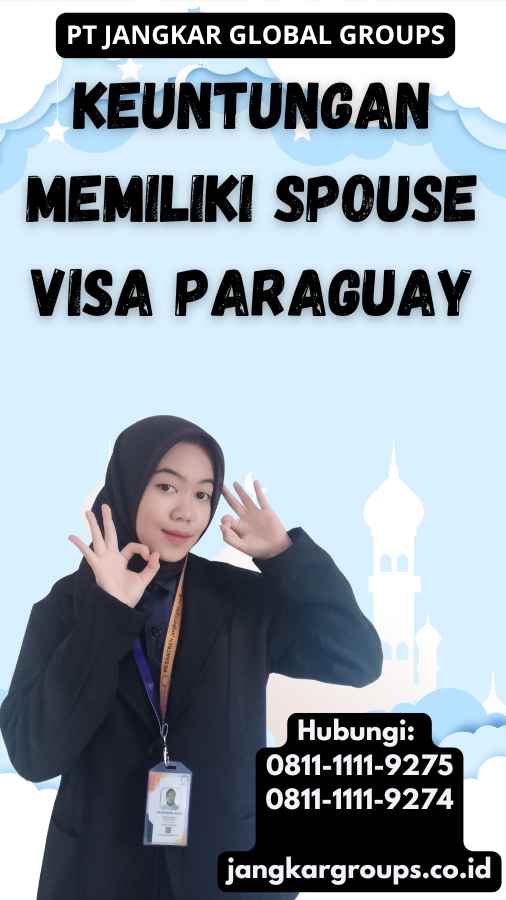 Keuntungan Memiliki Spouse Visa Paraguay