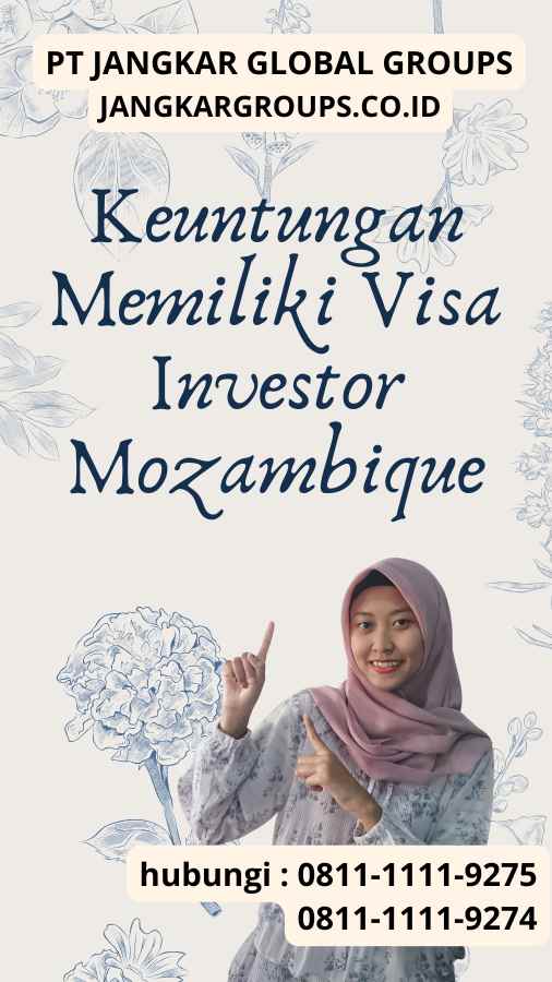 Keuntungan Memiliki Visa Investor Mozambique