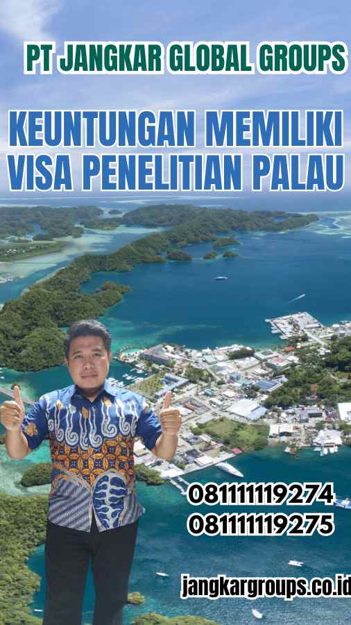 Keuntungan Memiliki Visa Penelitian Palau