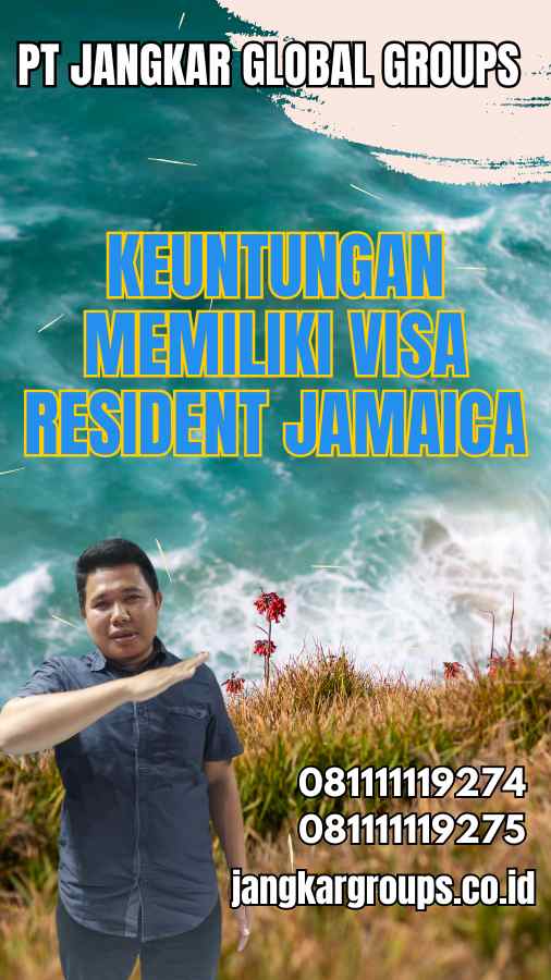 Keuntungan Memiliki Visa Resident Jamaica