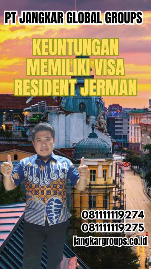 Keuntungan Memiliki Visa Resident Jerman