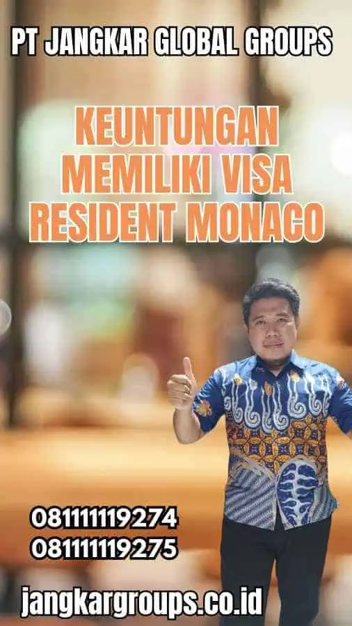 Keuntungan Memiliki Visa Resident Monaco