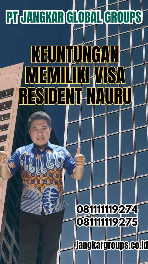 Keuntungan Memiliki Visa Resident Nauru