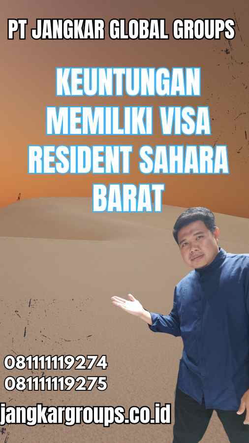 Keuntungan Memiliki Visa Resident Sahara Barat