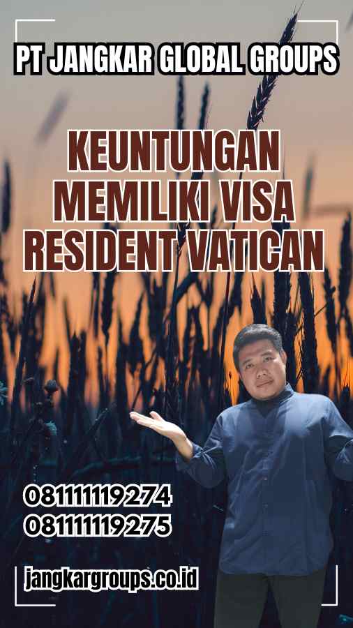 Keuntungan Memiliki Visa Resident Vatican