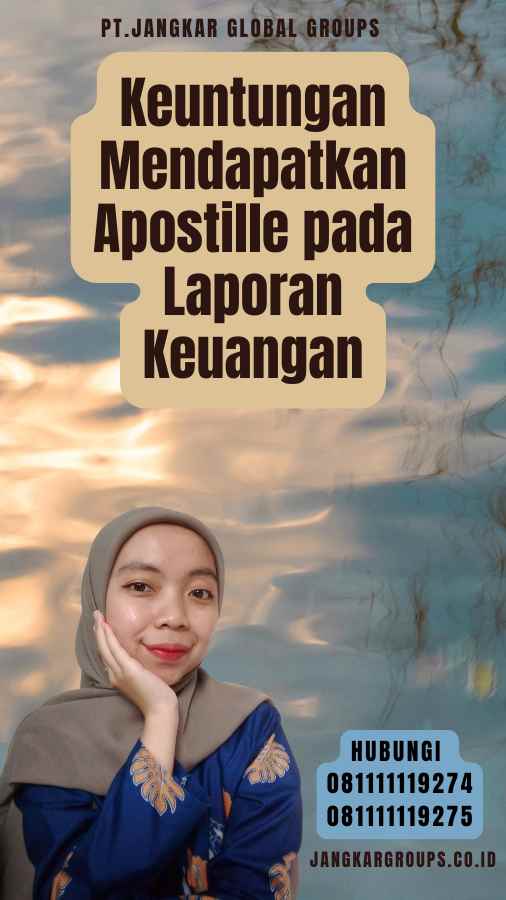 Keuntungan Mendapatkan Apostille pada Laporan Keuangan