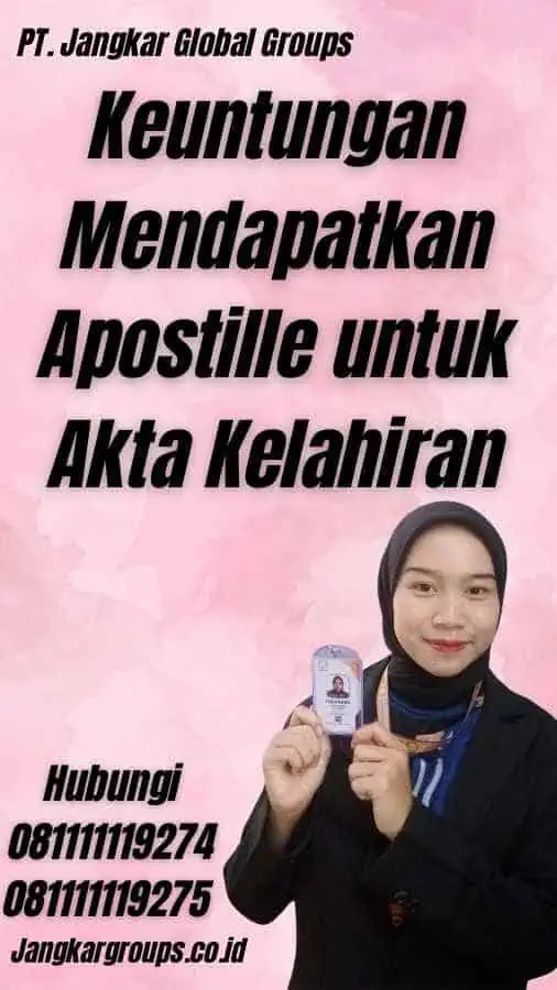 Keuntungan Mendapatkan Apostille untuk Akta Kelahiran