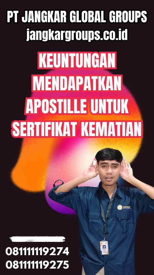 Keuntungan Mendapatkan Apostille untuk Sertifikat Kematian